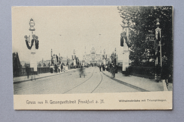 Ansichtskarte AK Frankfurt Main 1900-1910 Gruss vom II Gesangwettstreit Wilhelmsbrücke Triumphbogen Architektur Ortsansicht Hessen
